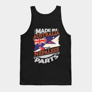 Made In Australia With Nepalese Parts - Gift for Nepalese From Nepal Tank Top